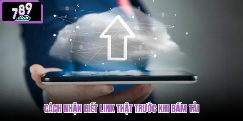 cach-nhan-biet-link-that-truoc-khi-bam-tai