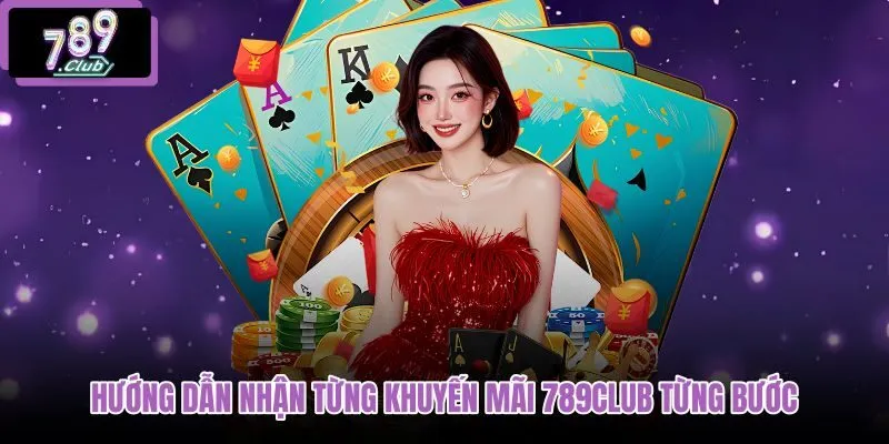 huong-dan-nhan-tung-khuyen-mai-789club-tung-buoc