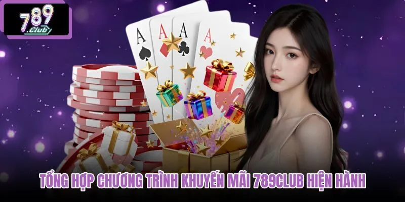 tong-hop-chuong-trinh-khuyen-mai-789club-hien-hanh